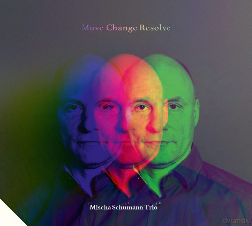 Mischa Schumann: Move Change Resolve [CD]