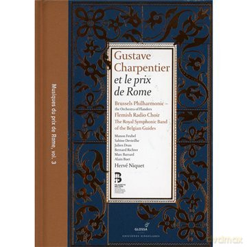Gustave Charpentier: Music for the Prix de Rome (2CDs + Buch) [2CD]