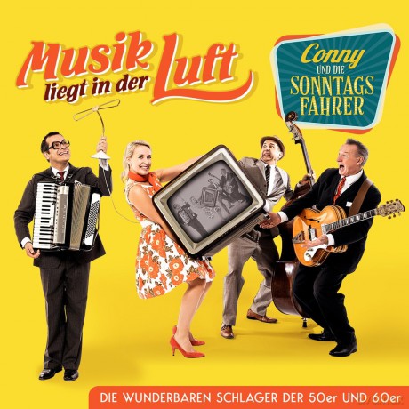 Conny & Die Sonntagsfahrer: Musik liegt in der Luft: Die wunderbaren Schlager [CD]