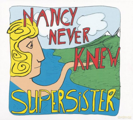 Supersister: Nancy Never Knew [CD]