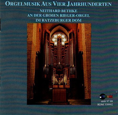 Neithard Bethke - Orgelmusik aus 4 Jahrhunderten [CD]