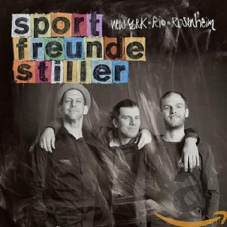Sportfreunde Stiller: New York, Rio, Rosenheim [Winyl]