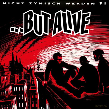 But Alive: Nicht zynisch werden! [CD]