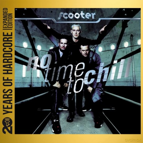Scooter: No Time To Chill (20 Years Of Hardcore) (Expanded) [2CD]