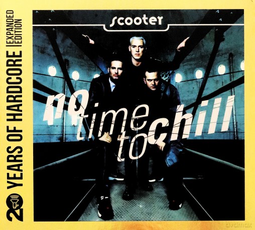 Scooter: No Time To Chill (20 Years Of Hardcore) (Expanded) [2CD]