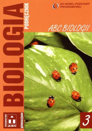 Biologia Abc Biologii Gimn Kl.3 Podręcznik