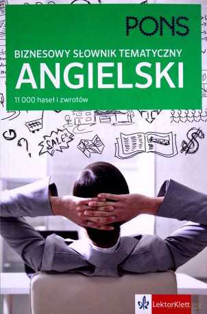 Biznesowy Słownik Tematyczny Angielski