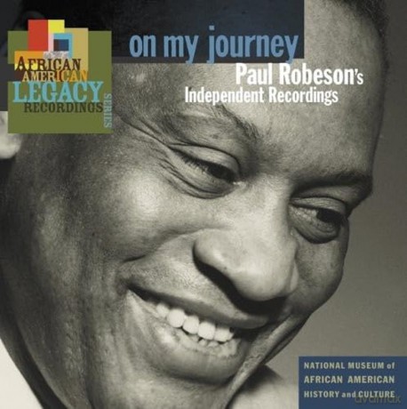 Paul Robeson: On My Journey: Paul Robesons Independent Recordings [CD]