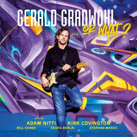 Gerald Gradwohl: Or What [CD]