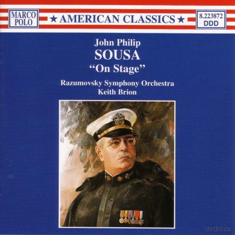 John Philip Sousa: Orchesterwerke Vol.1: On Stage [CD]