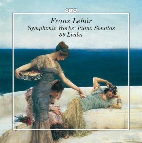 Franz Lehar: Orchesterwerke, Klaviersonaten, Lieder [6CD]