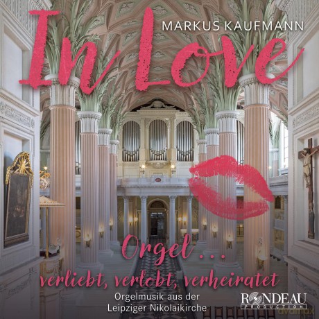 Orgelmusik aus der Leipziger Nikolaikirche - In Love [CD]
