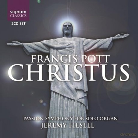 Francis Pott: Passion Symphony fur Orgel Christus [2CD]