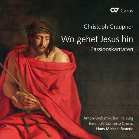 Christoph Graupner: Passions-Kantaten - Wo gehet Jesus hin [CD]