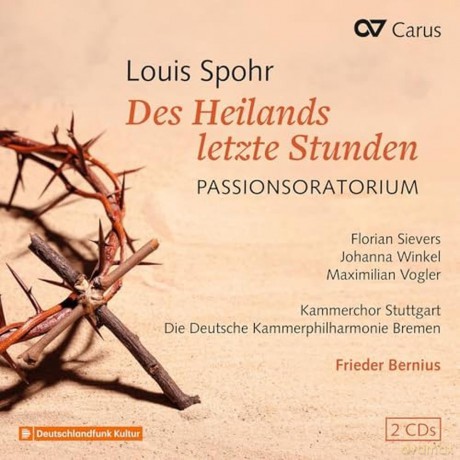 Louis Spohr: Passionsoratorium Des Heilands letzte Stunden [CD]