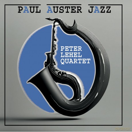 Peter Lehel: Paul Auster Jazz [CD]