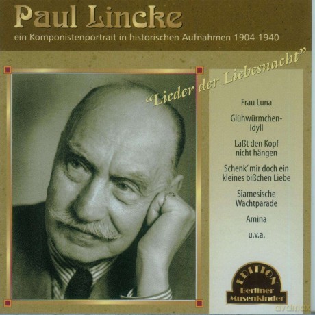 Paul Lincke: Paul Lincke - Ein Komponistenportrait in histor. Aufnahmen [CD]