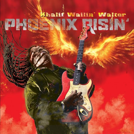 Khalif Wailin' Walter: Phoenix Risin' [CD]