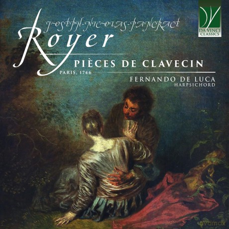 Joseph-Nicolas-Pancrace Royer: Pieces de Clavecin (1746) [CD]