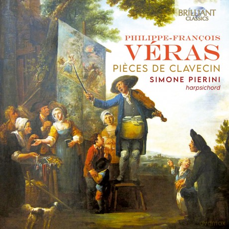 Philippe-Francois Veras: Pieces de Clavecin (Ordres 1-4) [CD]