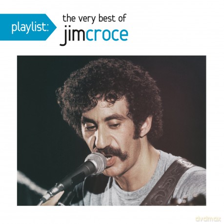 Jim Croce: Playlist: The Best Of Jim Croce [CD]