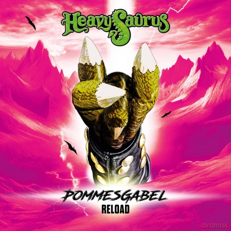 Heavysaurus: Pommesgabel Reload (Re-Edition) [CD]