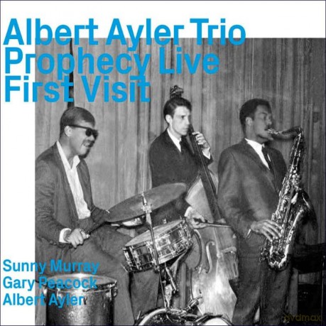 Albert Ayler: Prophecy Live, First Visit [CD]