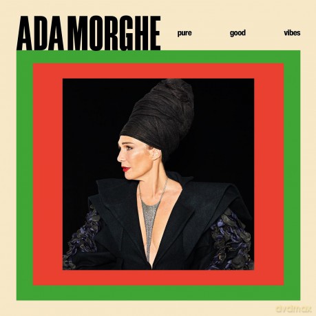 Ada Morghe: Pure Good Vibes [CD]