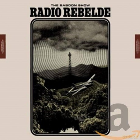 The Baboon Show: Radio Rebelde [CD]