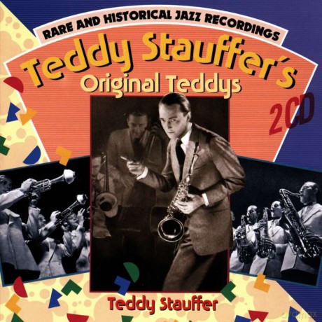 Teddy Stauffer: Rare And Historical Jazz Recordings [2CD]