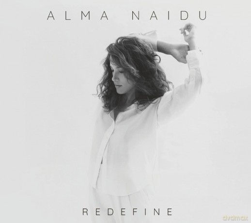 Alma Naidu: Redefine [CD]