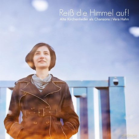 Vera Hahn: Reiss die Himmel auf! Kirchenlieder als Chansons [CD]