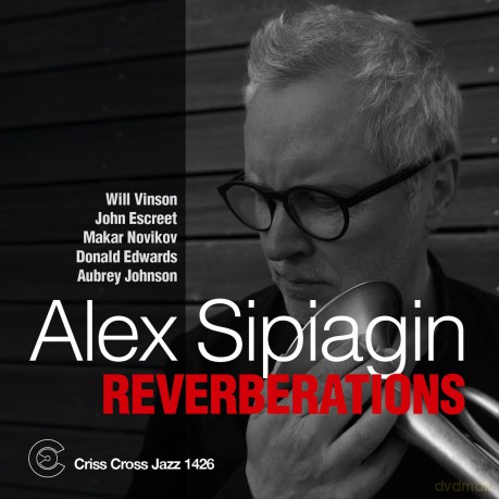 Alex Sipiagin: Reverberations [CD]