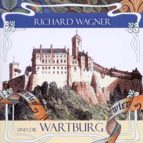 Richard Wagner und die Wartburg [CD]