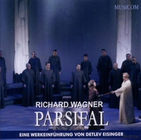 Richard Wagner: Parsifal (Eine Werkeinfuhrung) [2CD]