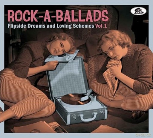 Rock-A-Ballads: Flipside Dreams And Loving Schemes Vol.1 [CD]