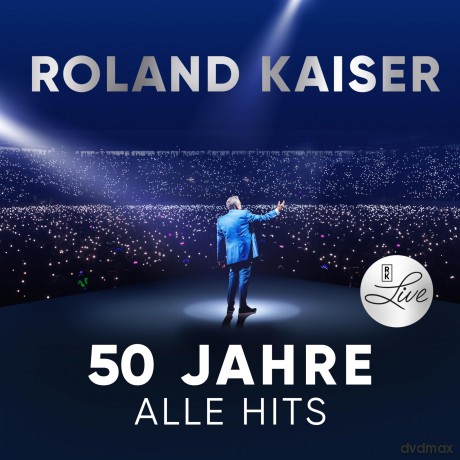 Roland Kaiser: Roland Kaiser - 50 Jahre. Alle Hits. Live [2CD]