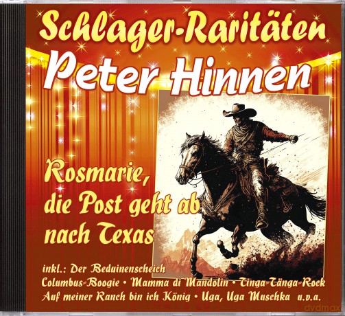 Peter Hinnen: Rosemarie, die Post geht ab nach Texas (Schlager-Raritaeten) [CD]