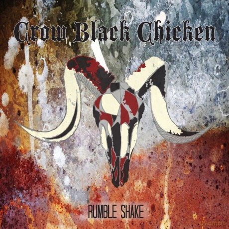 Crow Black Chicken: Rumble Shake [CD]