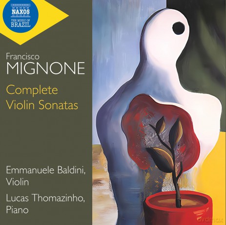 Francisco Mignone: Saemtliche Violinsonaten [CD]