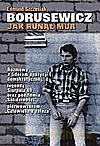 Borusewicz. Jak Runął Mur