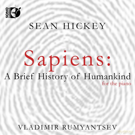 Sean Hickey: Sapiens: A Brief History of Humankind fur Klavier [CD]
