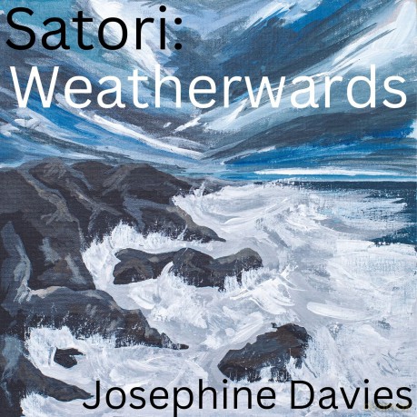 Josephine Davies: Satori: Weatherwards [CD]