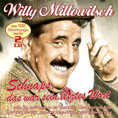 Willy Millowitsch: Schnaps,Das War Sein Letztes Wort [2CD]