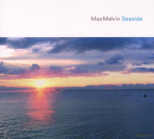 Max Melvin: Seaside [CD]