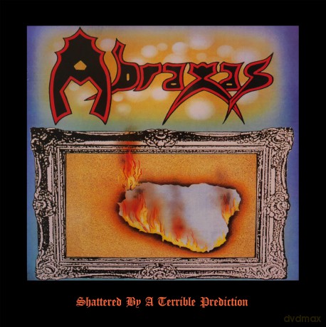 Abraxas: Shattered By A Terrible Prediction [CD]