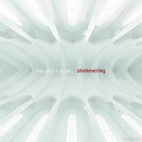 Melaine Dalibert: Shimmering [CD]