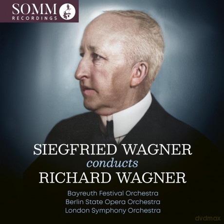 Richard Wagner: Siegfried Wagner conducts Richard Wagner [2CD]