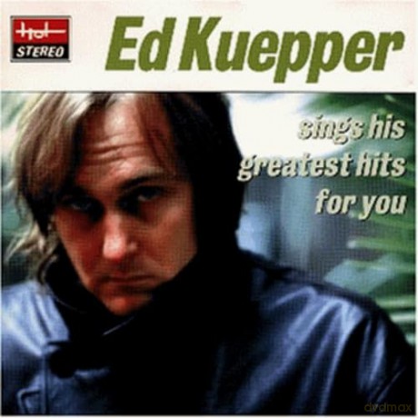 Ed Kuepper: Sings His Greatest Hits For You [CD]