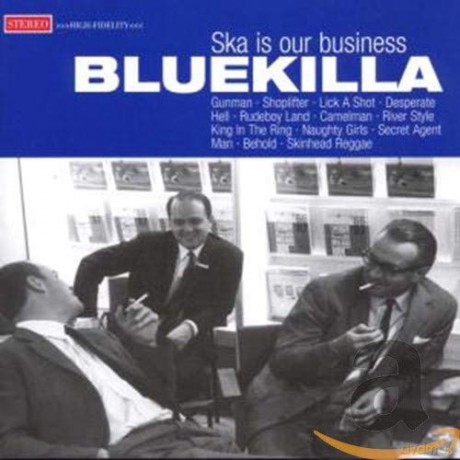 Bluekilla: Ska Is Our Business [CD]